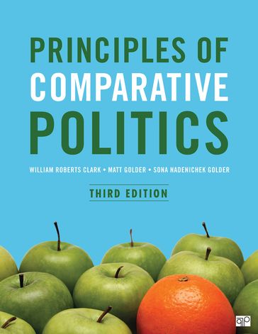 Principles of Comparative Politics - William Roberts Clark - Matt Golder - Sona N. Golder