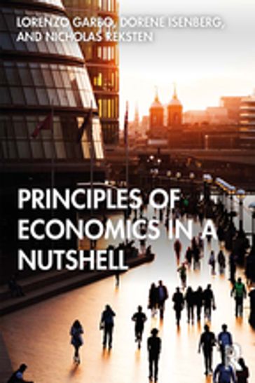Principles of Economics in a Nutshell - Lorenzo Garbo - Dorene Isenberg - Nicholas Reksten