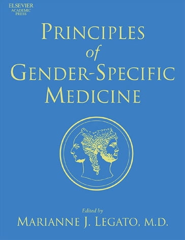 Principles of Gender-Specific Medicine - Marianne Legato J - M.D. - PhD (hon c) - F.A.C.P.