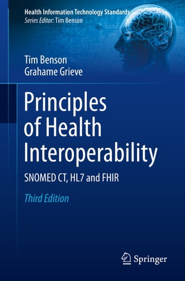 Principles of Health Interoperability - Tim Benson - Grahame Grieve