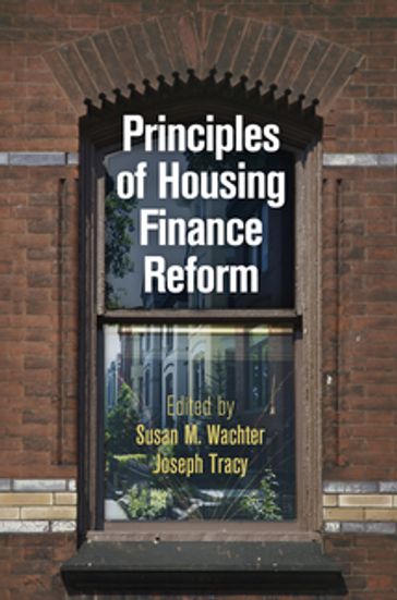 Principles of Housing Finance Reform - Susan M. Wachter