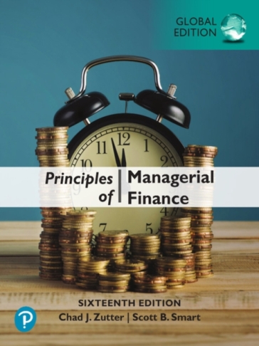 Principles of Managerial Finance, Global Edition - Chad J. Zutter - Scott Smart