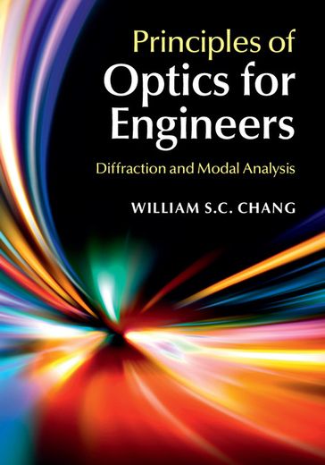 Principles of Optics for Engineers - William S. C. Chang