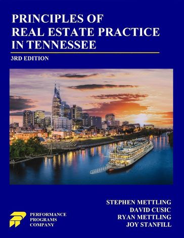 Principles of Real Estate Practice in Tennessee: 3rd Edition - Stephen Mettling - David Cusic - Ryan Mettling - Joy Stanfill