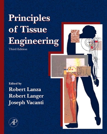 Principles of Tissue Engineering - Robert Lanza - Robert Langer - Joseph P. Vacanti