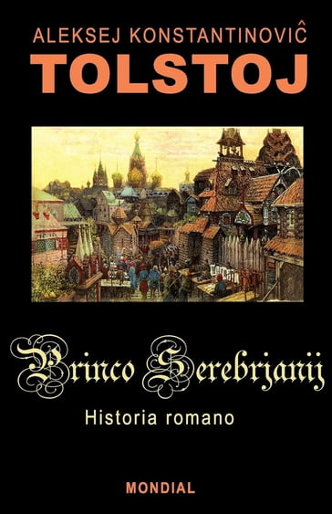 Princo Serebrjanij (Romantraduko al Esperanto) - Aleksej Tolstoj