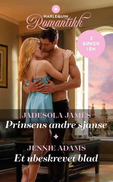 Prinsens andre sjanse / Et ubeskrevet blad - Jadesola James - Jennie Adams