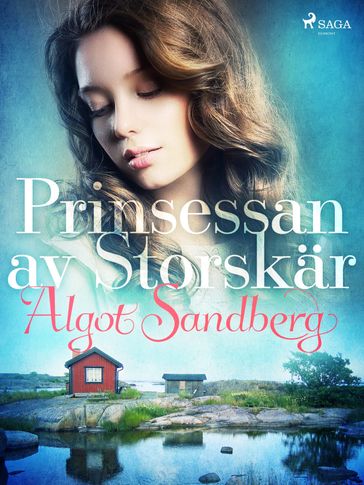 Prinsessan av Storskär - Algot Sandberg