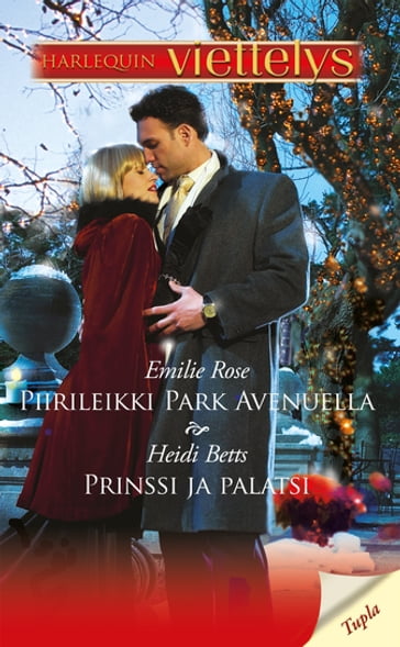 Prinssi ja palatsi / Piirileikki Park Avenuella - Heidi Betts - Emilie Rose