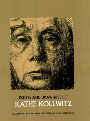 Prints and Drawings of Käthe Kollwitz - Kathe Kollwitz