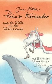 Prinz Koriander und die Trolle aus der Tiefkuhltruhe