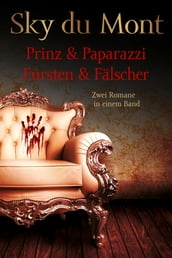 Prinz & Papparazzi / Fürsten & Fälscher - Zwei Romane in einem Band