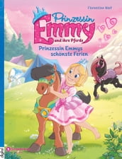 Prinzessin Emmy und ihre Pferde - Prinzessin Emmys schönste Ferien