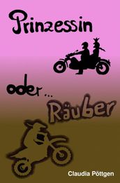 Prinzessin oder Rauber