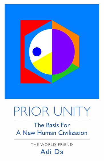 Prior Unity - Carolyn Lee - The World-Friend Adi Da