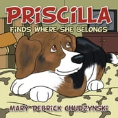 Priscilla Finds Where She Belongs