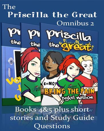 Priscilla the Great Omnibus 2 (2 book bundle, short stories, study guide questions) - Sybil Nelson