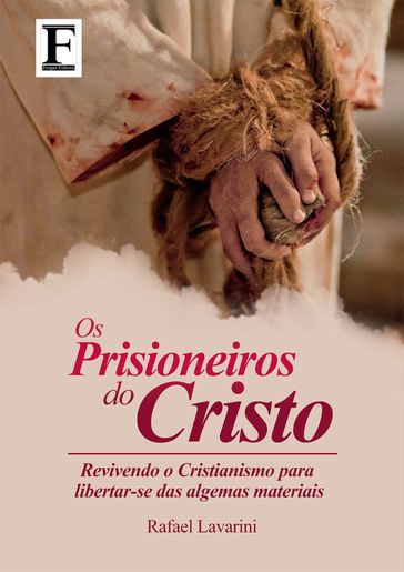 Prisioneiros do Cristo - Rafael Lavarini