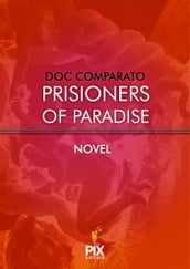 Prisioners of paradise