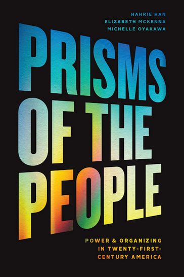 Prisms of the People - Elizabeth McKenna - Hahrie Han - Michelle Oyakawa