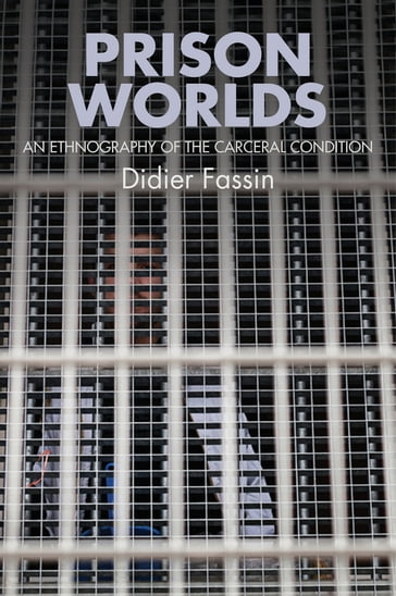 Prison Worlds - Didier Fassin