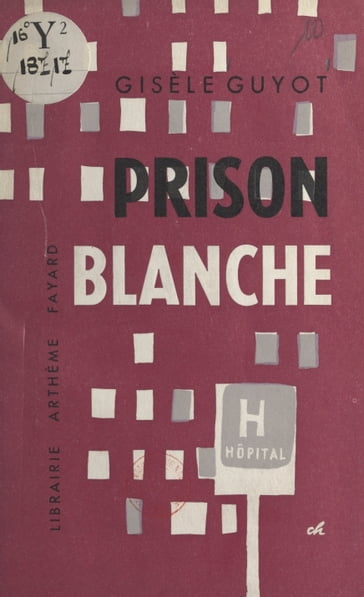 Prison blanche - Gisèle Guyot