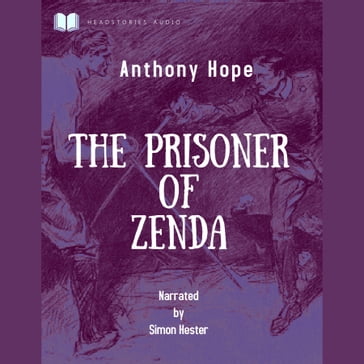 Prisoner of Zenda, The - Anthony Hope