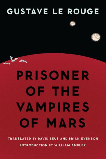 Prisoner of the Vampires of Mars - Gustave Le Rouge