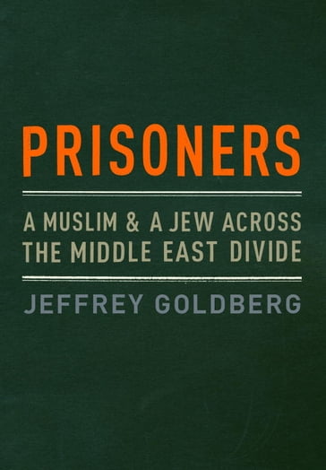 Prisoners - Jeffrey Goldberg