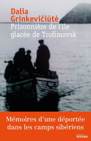 Prisonnière de l'île glacée de Trofimovsk - Dalia Grinkeviciute - Vladas Terleckas