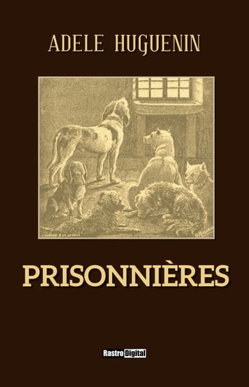 Prisonnières - Adele Huguenin