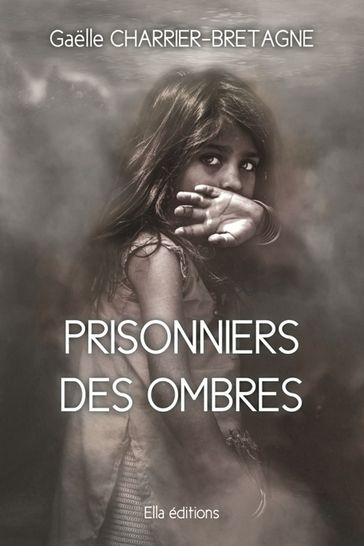 Prisonniers des ombres - Gaelle Charrier-Bretagne