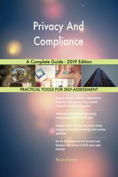 Privacy And Compliance A Complete Guide - 2019 Edition