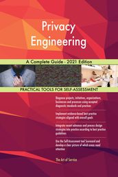 Privacy Engineering A Complete Guide - 2021 Edition