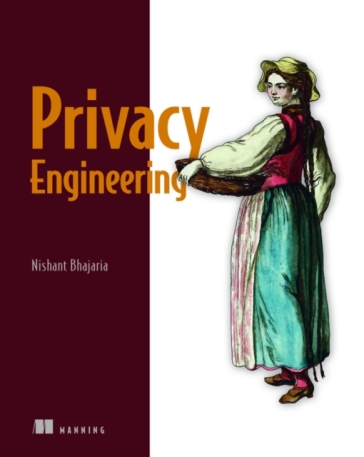 Privacy Engineering - Nishant Bhajaria