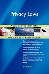 Privacy Laws A Complete Guide - 2024 Edition