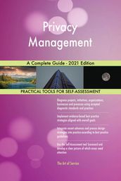 Privacy Management A Complete Guide - 2021 Edition