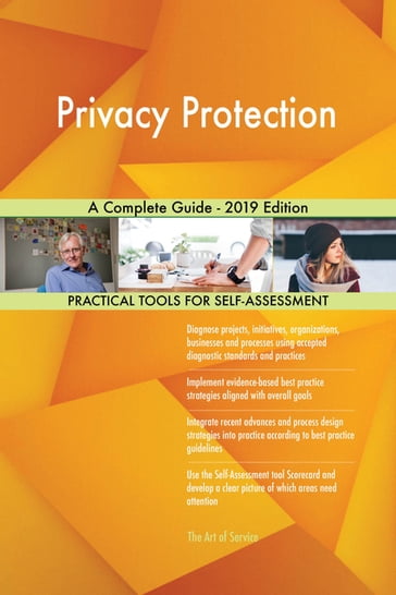 Privacy Protection A Complete Guide - 2019 Edition - Gerardus Blokdyk