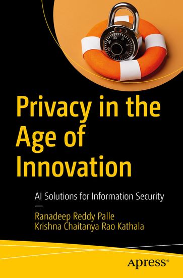 Privacy in the Age of Innovation - Ranadeep Reddy Palle - Krishna Chaitanya Rao Kathala