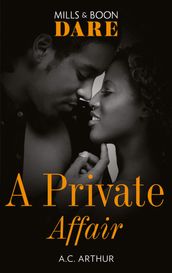 A Private Affair (Mills & Boon Dare) (The Fabulous Golds, Book 1)