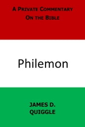 A Private Commentary on the Bible: Philemon