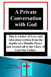 A Private Conversation with God