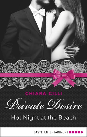Private Desire - Hot Night at the Beach - Chiara Cilli