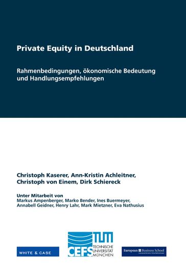 Private Equity in Deutschland - Ann-Kristin Achleitner - Christoph Kaserer - Christoph von Einem - Dirk Schiereck