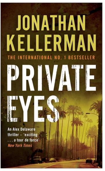 Private Eyes (Alex Delaware series, Book 6) - Jonathan Kellerman