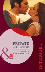 Private Justice (The Kelley Legacy, Book 1) (Mills & Boon Intrigue)