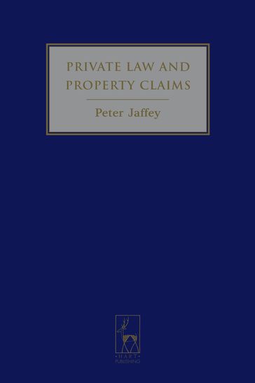 Private Law and Property Claims - Professor Peter Jaffey