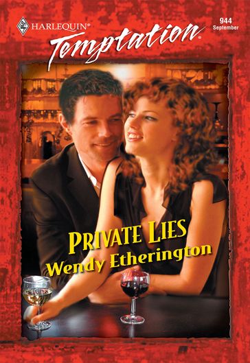 Private Lies (Mills & Boon Temptation) - Wendy Etherington