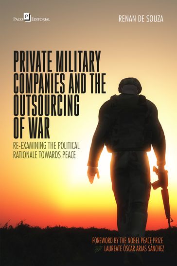 Private Military Companies and the Outsourcing of War - Renan de Souza