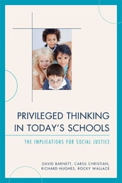 Privileged Thinking in Today s Schools